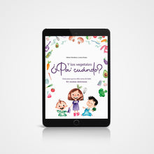 Cargar imagen en el visor de la galería, EDICIÓN DIGITAL - EBOOK: Y los vegetales ¿pa' cuándo?